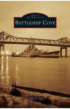 Coperta cărții 'Battleship Cove - James A. Gay'