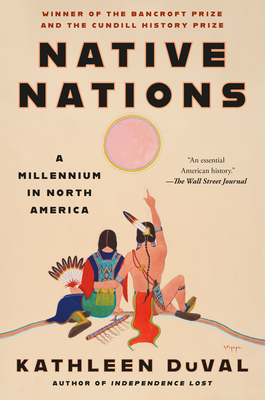 Native Nations: A Millennium in North America - Kathleen Duval