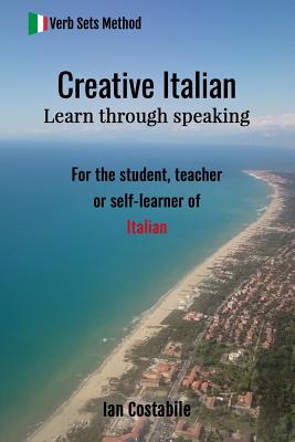 Coperta cărții 'Creative Italian: Learn through speaking - Ian Costabile'