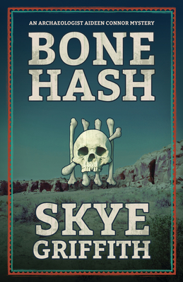 Bone Hash - Skye Griffith