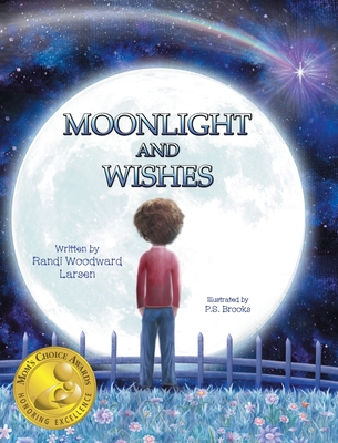 Moonlight and Wishes - Randi Woodward Larsen