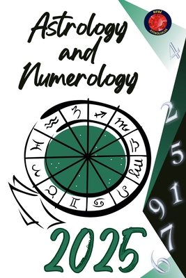 Astrology and Numerology 2025 - Alina Rubi
