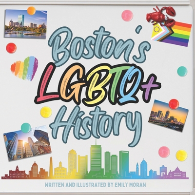 Boston's LGBTQ+ History - Emily Moran