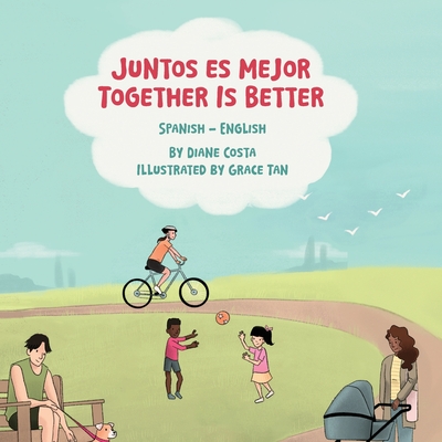 Coperta cărții 'Together Is Better (Spanish-English): Juntos es mejor - Diane Costa'