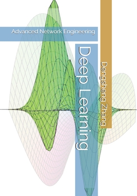 Deep Learning: Advanced Network Engineering - Dengsheng Zhang
