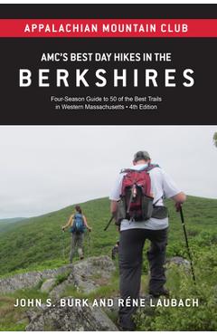 Poza produsului Amc's Best Day Hikes in the Berkshires: Four-Season Guide to 50 of the Best Trails in Western Massachusetts - John S. Burk