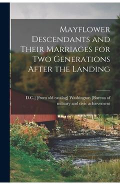 Coperta cărții 'Mayflower Descendants and Their Marriages for two Generations After the Landing -'
