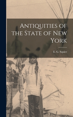 Antiquities of the State of New York - Squier E. G. (ephraim George)