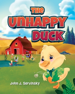 The Unhappy Duck - John J. Servinsky