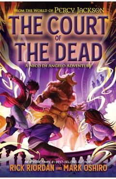 Poza produsului From the World of Percy Jackson: The Court of the Dead: A Nico Di Angelo Adventure - Rick Riordan
