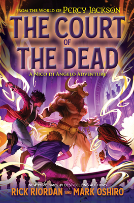 From the World of Percy Jackson: The Court of the Dead: A Nico Di Angelo Adventure - Rick Riordan