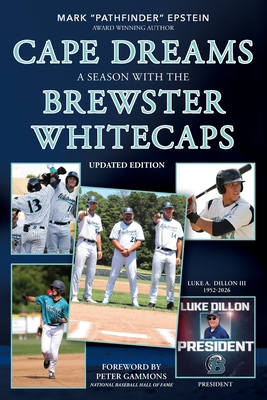 Coperta cărții 'Cape Dreams: A Season with the Brewster Whitecaps - Mark A. Epstein'