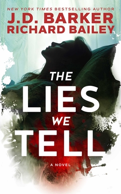 The Lies We Tell - J. D. Barker