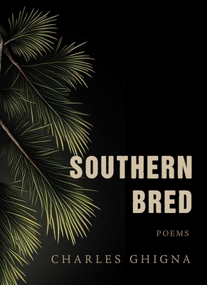 Southern Bred: Poems - Charles Ghigna
