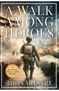 Coperta cărții 'A Walk Among Heroes - James Mcdevitt'