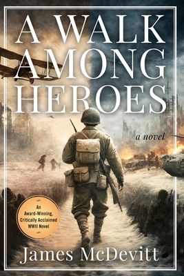 Coperta cărții 'A Walk Among Heroes - James Mcdevitt'
