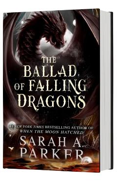 The Ballad of Falling Dragons (Standard Edition) - Sarah A. Parker