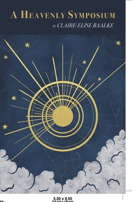 Coperta cărții 'A Heavenly Symposium - Claire-elise Baalke'