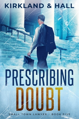 Prescribing Doubt - Peter Kirkland