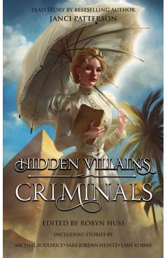Coperta cărții 'Hidden Villains: Criminals - Janci Patterson'