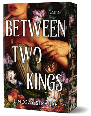 Between Two Kings (Deluxe Edition): A Split or Swallow Novel - Lindsay Straube