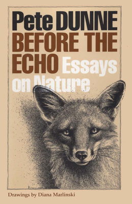 Coperta cărții 'Before the Echo: Essays on Nature - Pete Dunne'