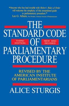 Coperta cărții 'The Standard Code of Parliamentary Procedure - Alice Sturgis'