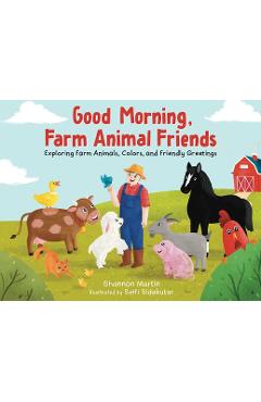 Coperta cărții 'Good Morning Farm Animal Friends - Shannon Martin'