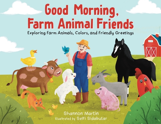 Coperta cărții 'Good Morning Farm Animal Friends - Shannon Martin'