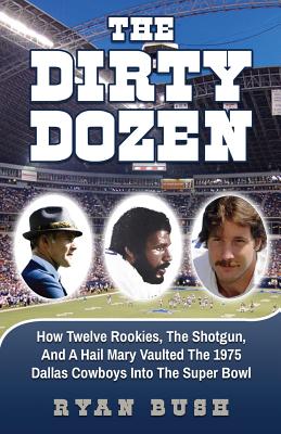 The Dirty Dozen - Ryan C. Bush