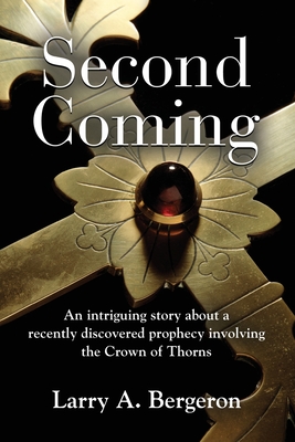 Second Coming - Larry A. Bergeron