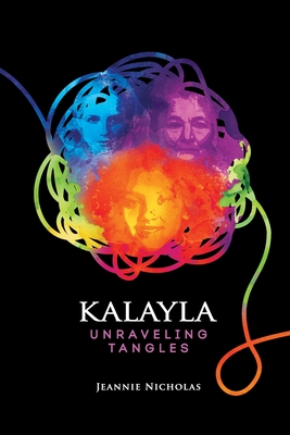 Kalayla: Unraveling Tangles - Jeannie Nicholas