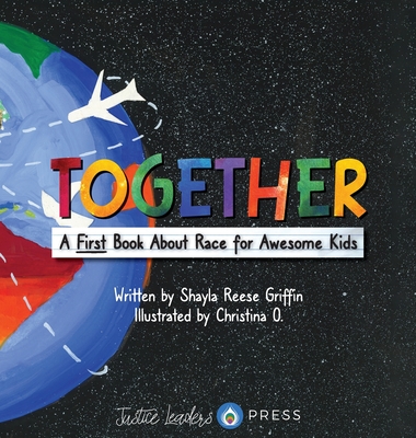 Together: A First Book About Race for Awesome Kids - Shayla Reese Griffin