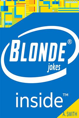 Funny Blonde Jokes (Best Blonde Jokes, Dirty Jokes, Jokes for Adults, ) - Adam Smith