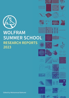 Wolfram Summer School Research Reports 2023 - Mohammad Bahrami