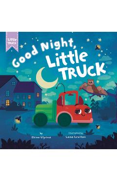 Coperta cărții 'Good Night, Little Truck -'