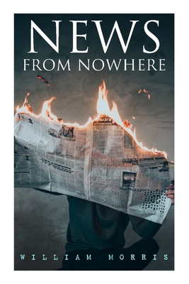 News from Nowhere: Dystopian Sci-Fi Novel - William Morris