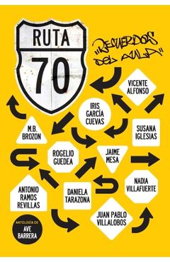 Coperta cărții 'Ruta 70. Recuerdos del aula - Ave Barrera'
