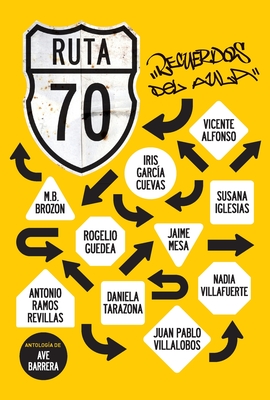 Coperta cărții 'Ruta 70. Recuerdos del aula - Ave Barrera'