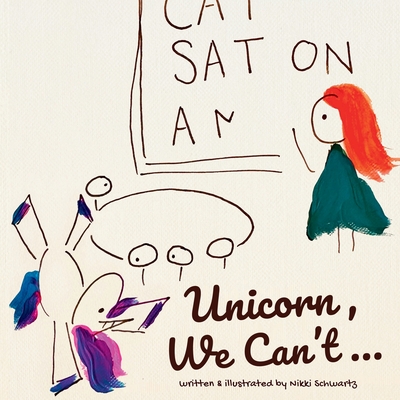 Unicorn, We Can't... - Nikki Schwartz