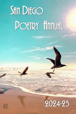 San Diego Poetry Annual 2024-25: The Best Poems from the Region and Beyond - Fernando Phillipi