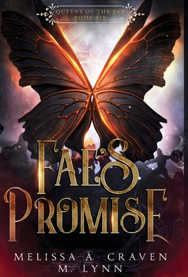 Fae's Promise (Queens of the Fae Book 6) - Melissa A. Craven