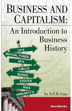 Coperta cărții 'Business and Capitalism: An Introduction to Business History - N. S. B. Graf'