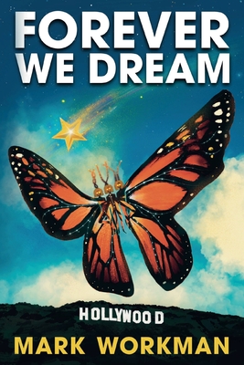 Forever We Dream - Mark Workman