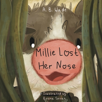 Millie Lost Her Nose - A. B. Wade
