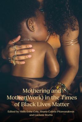 Mothering and Mother(work) in the Times of Black Lives Matter - Luciane O. Rocha