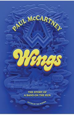 Poza produsului Wings: The Story of a Band on the Run - Paul Mccartney