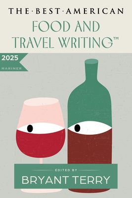The Best American Food and Travel Writing 2025 - Jaya Saxena