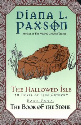 The Hallowed Isle Book Four: The Book of the Stone - Diana L. Paxson