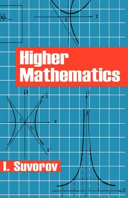 Higher Mathematics - I. Suvorov